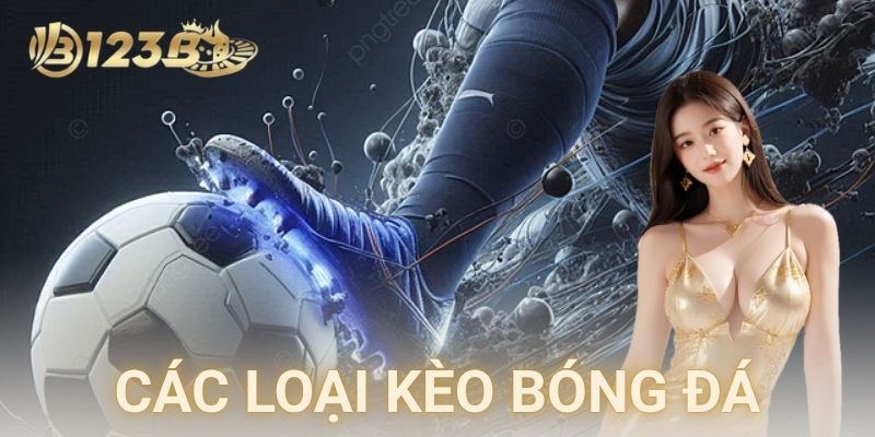  Giải đáp nhanh cho anh em về các loại kèo bóng đá