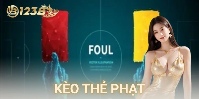  Ví dụ thực tế giúp anh em dễ hình dung kèo thẻ phạt